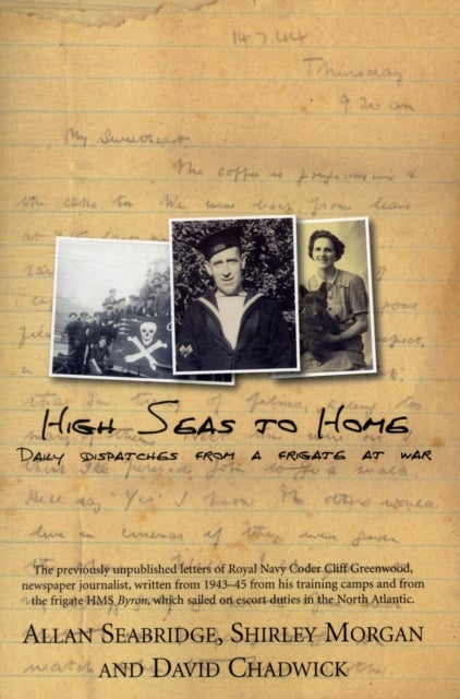 High Seas to Home - Daily Dispatches from a Frigate at War