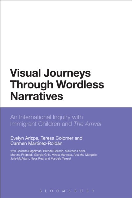 Visual Journeys Through Wordless Narratives - An International Inquiry With Immigrant Children and The Arrival