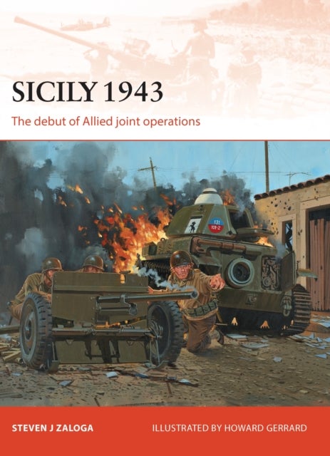 Sicily 1943 - The debut of Allied joint operations