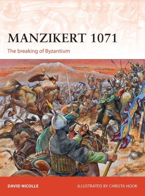 Manzikert 1071 - The breaking of Byzantium