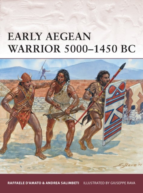 Early Aegean Warrior 5000¿1450 BC