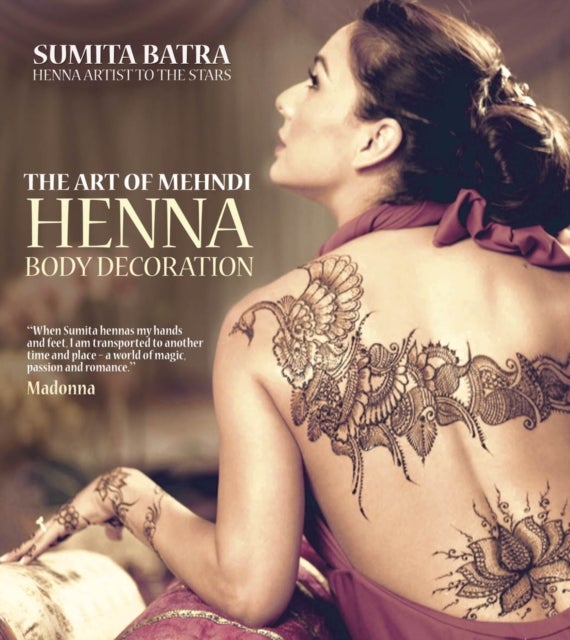 Art of Mehndi - Henna Body Decoration