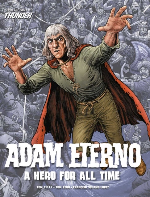 Adam Eterno: A Hero For All Time - From the Pages of Thunder
