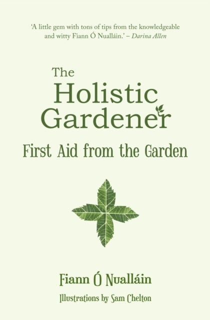 The Holistic Gardener: First Aid from the Garden