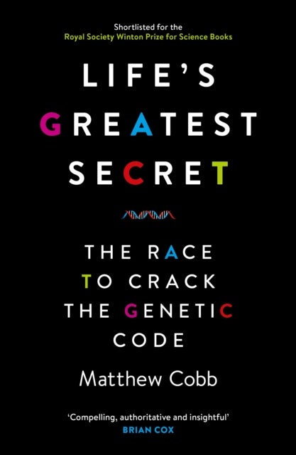Life's Greatest Secret - The Race to Crack the Genetic Code