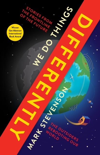 We Do Things Differently - The Outsiders Rebooting Our World