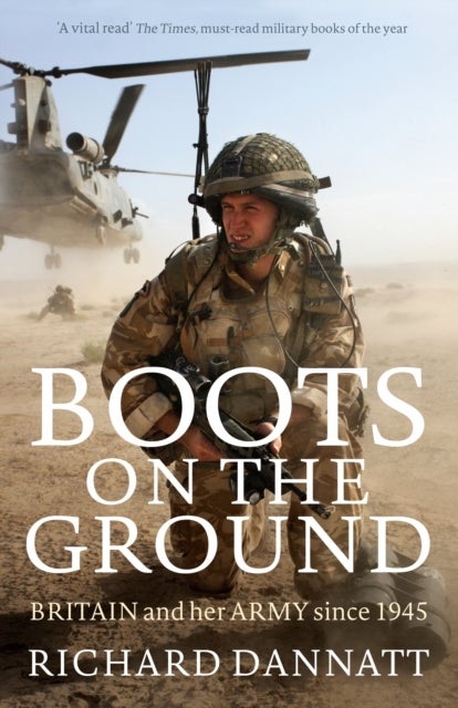 Boots on the Ground - Britain and her Army since 1945