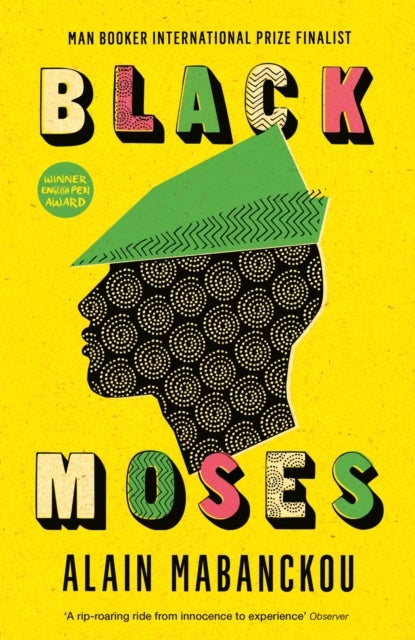 Black Moses - Longlisted for the International Man Booker Prize 2017