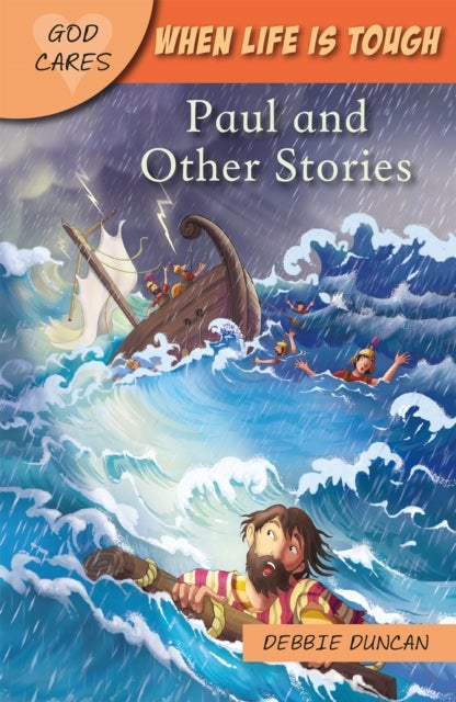 God Cares When life is tough - Paul and Other Stories
