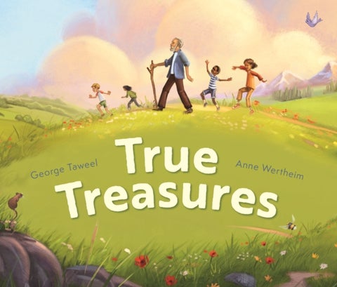 True Treasures - A story of wonder and faith-based wisdom