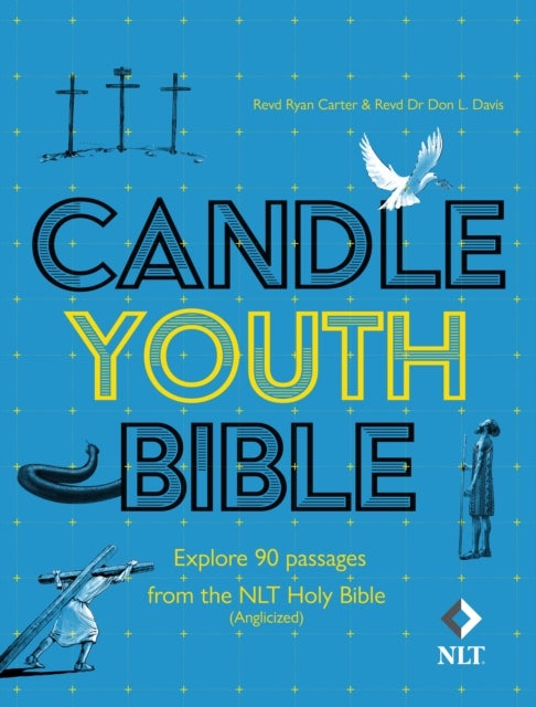 Candle Youth Bible - Explore 90 passages from the NLT Holy Bible (Anglicized)