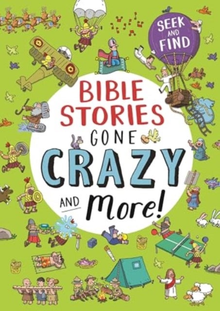 Bible Stories Gone Crazy and More - Seek and find