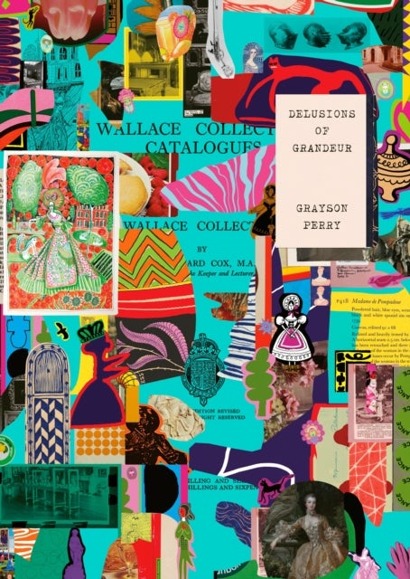 Grayson Perry - Delusions of Grandeur