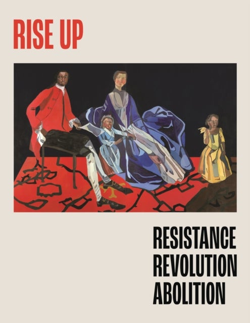 Rise Up - Resistance, Revolution, Abolition