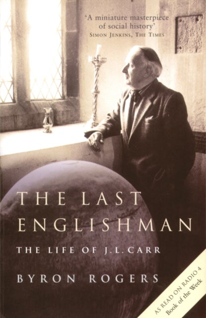 The Last Englishman - The Life of J.L. Carr