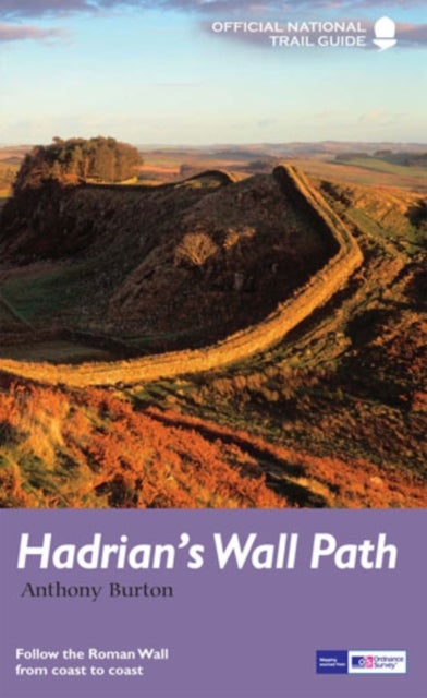 Hadrian's Wall Path - National Trail Guide