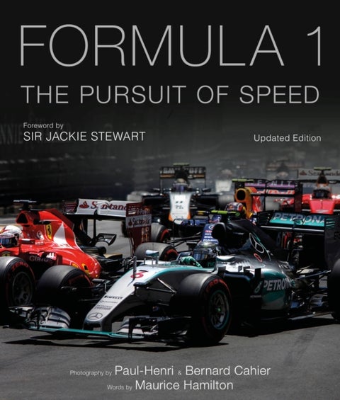 Formula One: The Pursuit of Speed - A Photographic Celebration of F1's Greatest Moments