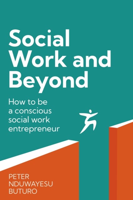 Social Work and Beyond - How to be a conscious social work entrepreneur
