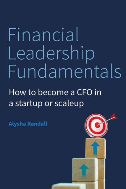 Financial Leadership Fundamentals - How to become a CFO in a startup or scaleup