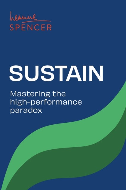 Sustain - Mastering the high-performance paradox