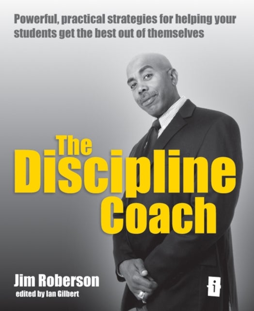 The Discipline Coach - If you're thinking discipline is keeping them in check, sorting them out, showing them what's good for them, because it's for their own good, because it's what the youth of today are so sorely lacking... you've got the wrong book