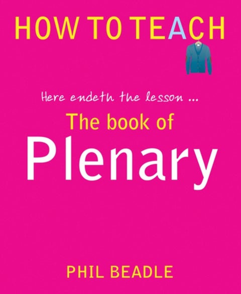 The Book of Plenary - here endeth the lesson...
