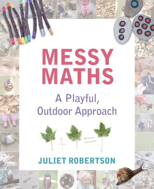Messy Maths - A playful, outdoor approach for early years