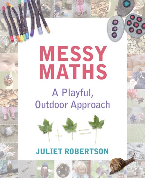 Messy Maths - A playful, outdoor approach for early years