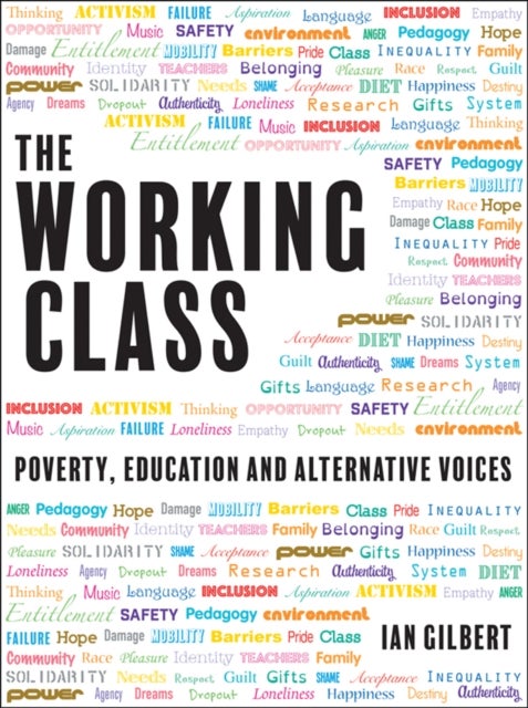 The Working Class - Poverty, education and alternative voices