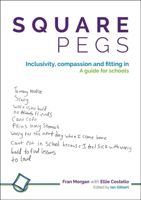 Square Pegs - Inclusivity, compassion and fitting in - a guide for schools