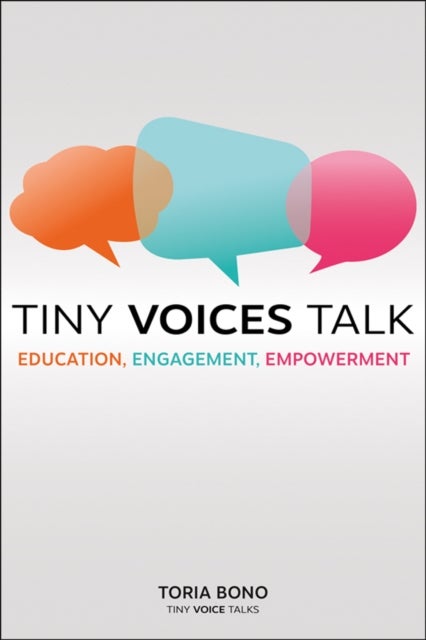 Tiny Voices Talk - Education, Engagement, Empowerment