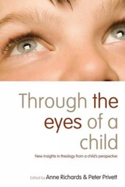 Through the Eyes of a Child - New Insights in Theology from a Child's Perspective