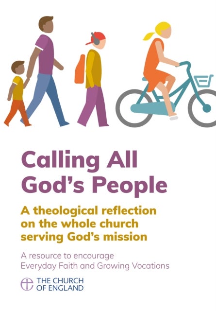 Calling All God's People - A theological reflection on the whole church serving God's mission