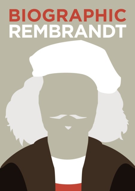 Biographic: Rembrandt - Great Lives in Graphic Form