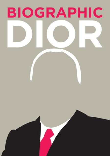 Biographic: Dior - Great Lives in Graphic Form