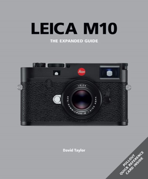 Leica M10 - The Expanded Guide