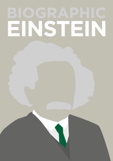 Biographic: Einstein - Great Lives in Graphic Form