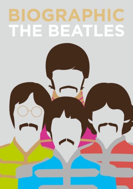 Biographic: Beatles - Great Lives in Graphic Form