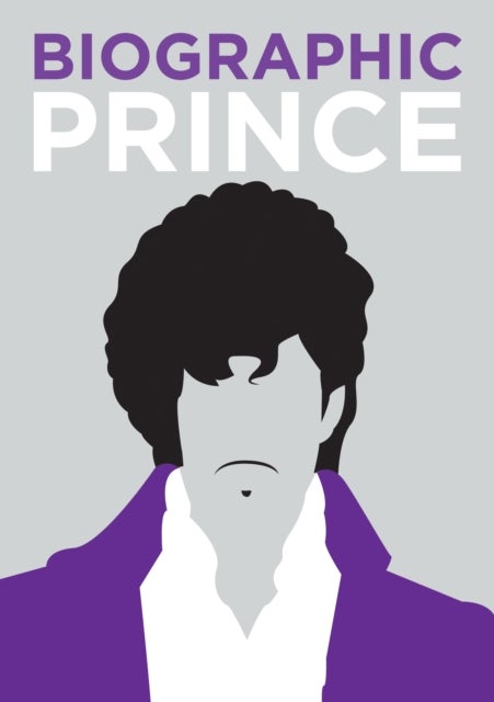 Biographic: Prince - Great Lives in Graphic Form