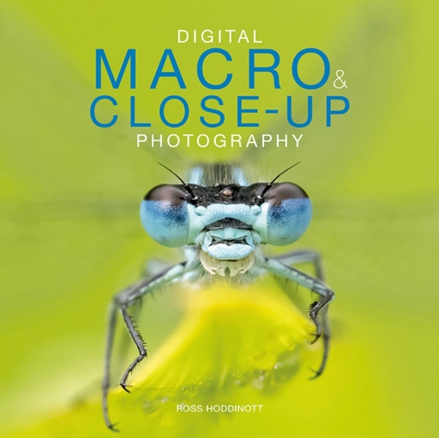 Digital Macro & Close-up Photography (new edition)