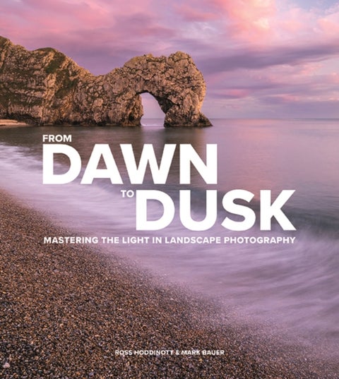 From Dawn to Dusk - Mastering the Light in Landscape Photography