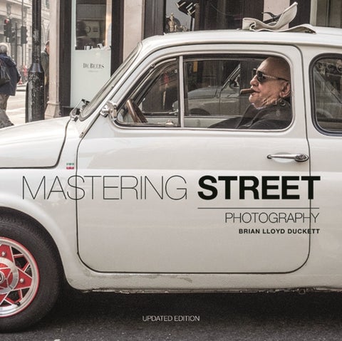 Mastering Street Photography