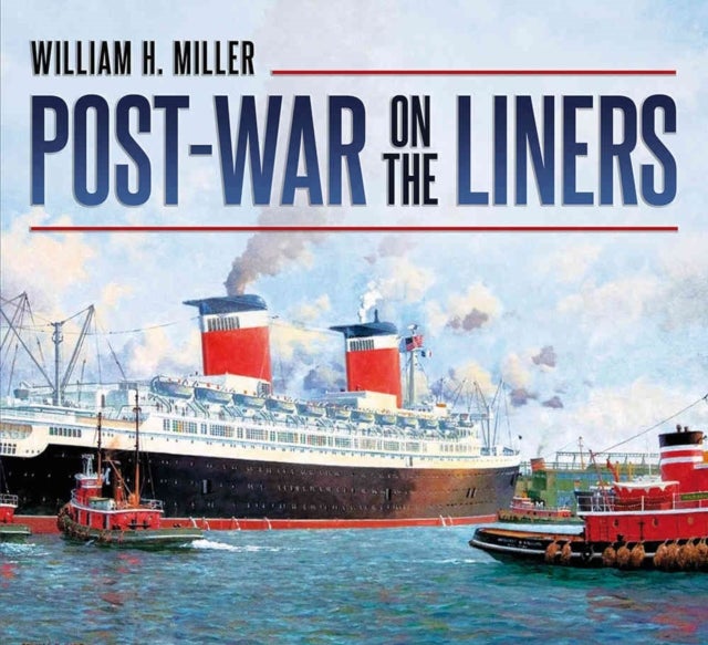 Post-war on the Liners - 1944-1977
