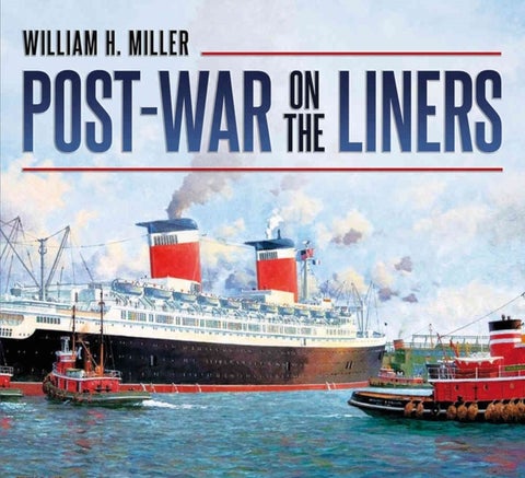Post-war on the Liners - 1944-1977
