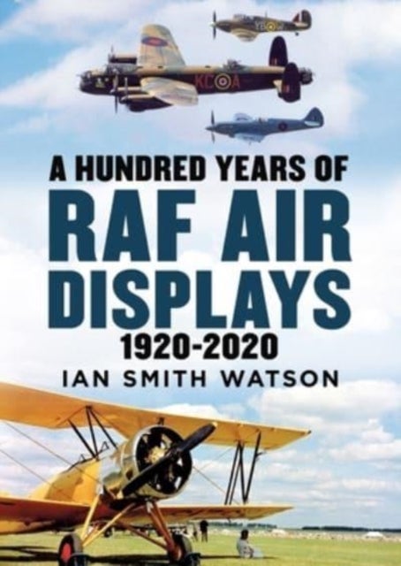 A Hundred Years of the RAF Air Display - 1920-2020