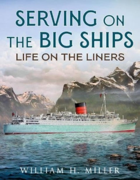 Serving on the Big Ships - Life on the Liners