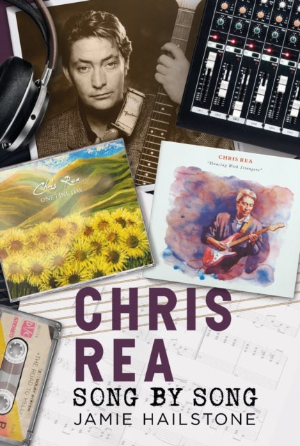 Chris Rea - Song by Song