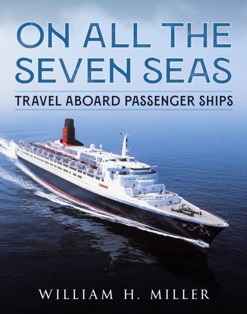 On All the Seven Seas - Travel Aboard Passenger Ships