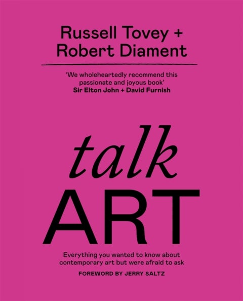 Talk Art - Everything you wanted to know about contemporary art but were afraid to ask