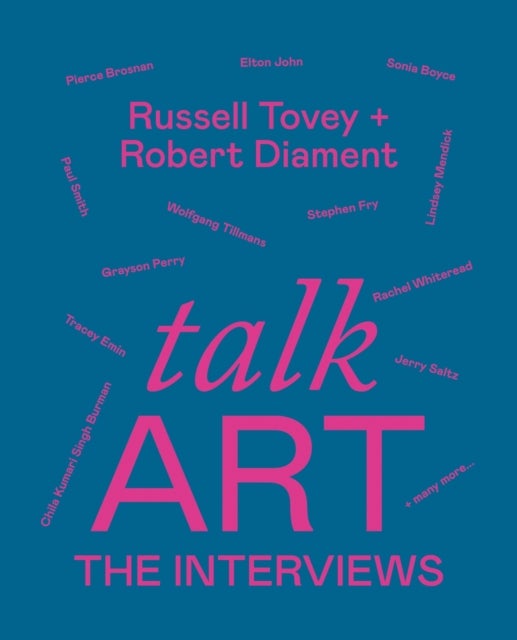 Talk Art The Interviews - Conversations on art, life and everything from the cult podcast